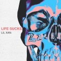 Life Sucks (Explicit)