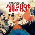 Aiii Shot The DJ (Explicit)