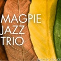 Magpie Jazz Trio - The Ok
