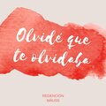 Olvidé Que Te Olvidaba