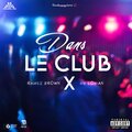 Ramiz Brown、Meloman - Dans le Club (feat. Méloman)