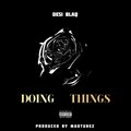 Desi Blaq - Doing Things