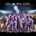Stars Cast、Leinad、Luca Mattioni、Paolo Meneguzzi、Simone Tomassini - Sei La Mia Star