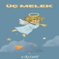 Valens - Üç Melek
