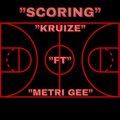 Metri Gee、Kruize - SCORING (Explicit)