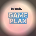 Bad Snacks - Gameplan