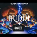 unknwn303、Swervo2x - BUDDI (feat. swervo2x) (Explicit)