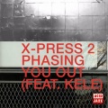 X-Press 2、Kele Okereke - Phasing You Out