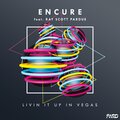 Ray Scott Pardue、Encure - Livin' It Up in Vegas (Radio Edit)