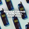 Ragga Twins、Krucial - Ring Ring
