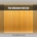 The Unknown Horizon Compilation 2023