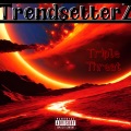 Big Z.、DICE76、K3TooGrimeyyy - Triple Threat (TrendsetterZ) (Explicit)