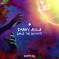Danny Avila - Chase The Sun