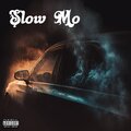 Slow Mo (Explicit)