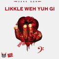 Zekedon、Daniel Burnett、Omar Hibert - Likkle Weh Yuh Gi