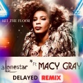 Hit The Floor (feat. Macy Gray & Alonestar) (Delayed Remix)