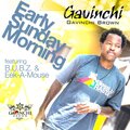 Gavinchi Brown、B.U.B.Z.、Eek-A-Mouse - Early Sunday Morning