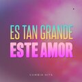 Es Tan Grande Este Amor
