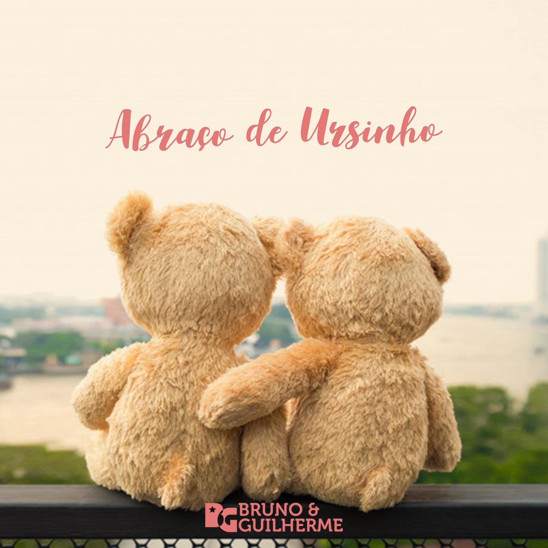Bruno、Guilherme - Abraço De Ursinho