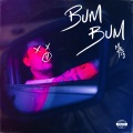 Bum Bum (Explicit)