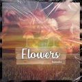 Flowers (Guaracha) (Explicit)