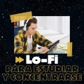 Lo-Fi Para Estudiar y concentrarse