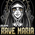 rave maria