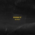 Risky (Remix|Explicit)