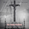 NYL、DJ NelCee - Ke Nale Modisa (feat. Dj Nelcee)