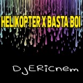 Dj Ericnem - Helikopter X Basta Boi (Budots)