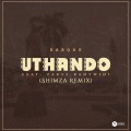 Uthando (feat. Zakes Bantwini)(Shimza Remix)