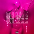 Ooh Wee (feat. Da Les, Money Badoo and Phantom Steeze) (Explicit)