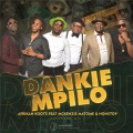 Dankie Mpilo (feat. Mckenzie Matome and Nonstop)(Extended Mix)