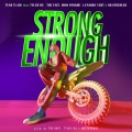 Strong Enough (feat. Tyler ICU, The Unit, Miss Pammie, Leandra Vert and Mustbedubz|Explicit)