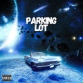Parking Lot (Explicit)