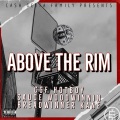 Above The Rim (feat. Sauce Woodwinnin & Breadwinner Kane) (Explicit)