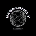 Raindrop - Lonely