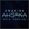 Anakin & Ahsoka (Epic Version)