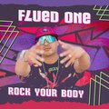 Flued One - Rock Your Body (Explicit)