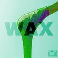 Jericho、Yung Deazy - WAX (feat. YUNG DEAZY) (Explicit)