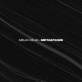 Melih Çelik - Metastasis