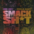 Smack Sh*t (Explicit)