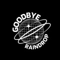 Raindrop - Goodbye