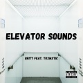 Elevator Sounds (feat. TrXmXtic)(Explicit)