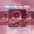 Nên Duyên Nên Phận (Deep House) (NH4T Remix)