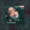 Làm Sao Để Nói Yêu (B Deep House)