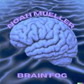 Noah Mueller - Brain Fog