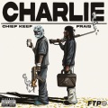 Charlie (feat. Chief Keef & Frais)(Explicit)