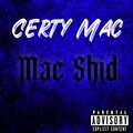 Certy Mac - Mac Shid