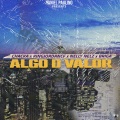 Algo D Valor (feat. Nelly Nelz, Chacka, Briga & KJ)(Explicit)